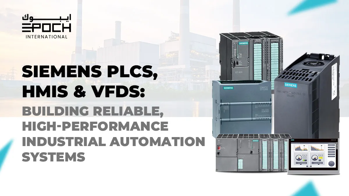 Siemens PLCs, HMIs & VFDs: Building Reliable, High-Performance Industrial Automation Systems